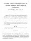 Research paper thumbnail of Leveraging Predictive Analytics to Control and Coordinate Operations, Asset Loading, and Maintenance