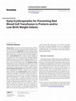 Research paper thumbnail of Early Erythropoietin for Preventing Red Blood Cell Transfusion in Preterm and/or Low Birth Weight Infants