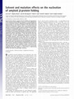 Research paper thumbnail of Solvent and mutation effects on the nucleation of amyloid 􏰗-protein folding