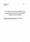 Research paper thumbnail of The Origins of Generalized and Political Trust among Immigrant Minorities and the Majority Population in the Netherlands