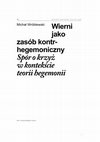 Research paper thumbnail of Wierni jako zasób kontr-hegemoniczny. Spór o krzyż w kontekście teorii hegemonii