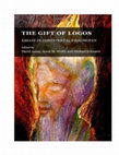 Research paper thumbnail of The Gift of Logos: Essays in Continental Philosophy