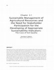 Research paper thumbnail of SUSTAINABLE MANAGEMENT OF AGRICULTURAL RESOURCES AND THE NEED FOR STAKEHOLDER PARTICIPATION FOR THE DEVELOPMENT OF APPROPRIATE SUSTAINABILITY INDICATORS. THE CASE OF SOIL QUALITY