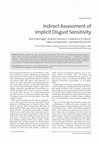 Research paper thumbnail of Indirect Assessment of Implicit Disgust Sensitivity