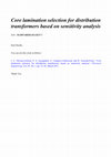Research paper thumbnail of Core lamination selection for distribution transformers based on sensitivity analysis