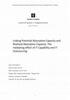 Research paper thumbnail of Linking Potential Absorptive Capacity with Realized Absorptive Capacity. The Mediating effect of IT Capability. Linking Potential Absorptive Capacity and Realized Absorptive Capacity. The mediating effect of IT Capability and IT Outsourcing