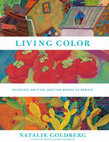 Research paper thumbnail of Natalie Goldberg - Living Color  Painting, Writing, and the Bones of Seeing (2014, NATALIE GOLDBERG).pdf