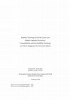 Research paper thumbnail of Buddhist Teachings of the Pāli Canon and  Modern Capitalist Economics: Compatibilities and How Buddhist Teachings  can Inform Engaging in the Economic Sphere