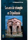 Research paper thumbnail of Dr Mohamed Ali Issa - Les arcs de triomphe en Trpolitanie