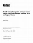 Research paper thumbnail of The 20th-Century Topographic Survey as Source Data for Long-Term Landscape Studies at Local and Regional Scales