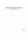 Research paper thumbnail of Philosophy in Antiquity: The Far East (A Comparative Perspective)