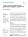 Research paper thumbnail of The synergistic radiosensitizing effect of tirapazamine-conjugated gold nanoparticles on human hepatoma HepG2 cells under X-ray irradiation