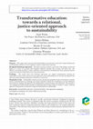 Research paper thumbnail of Transformative Education: Towards a Relational, Justice-oriented Approach to Sustainability
