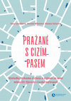 Research paper thumbnail of Pražané s cizím pasem. Výsledky výzkumu cizinců a cizinek ze zemí mimo EU žijících v české metropoli