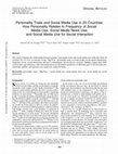 Research paper thumbnail of Personality Traits and Social Media Use in 20 Countries: How Personality Relates to Frequency of Social Media Use, Social Media News Use, and Social Media Use for Social Interaction