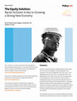Research paper thumbnail of The Equity Solution: Racial Inclusion Is Key to Growing a Strong New Economy