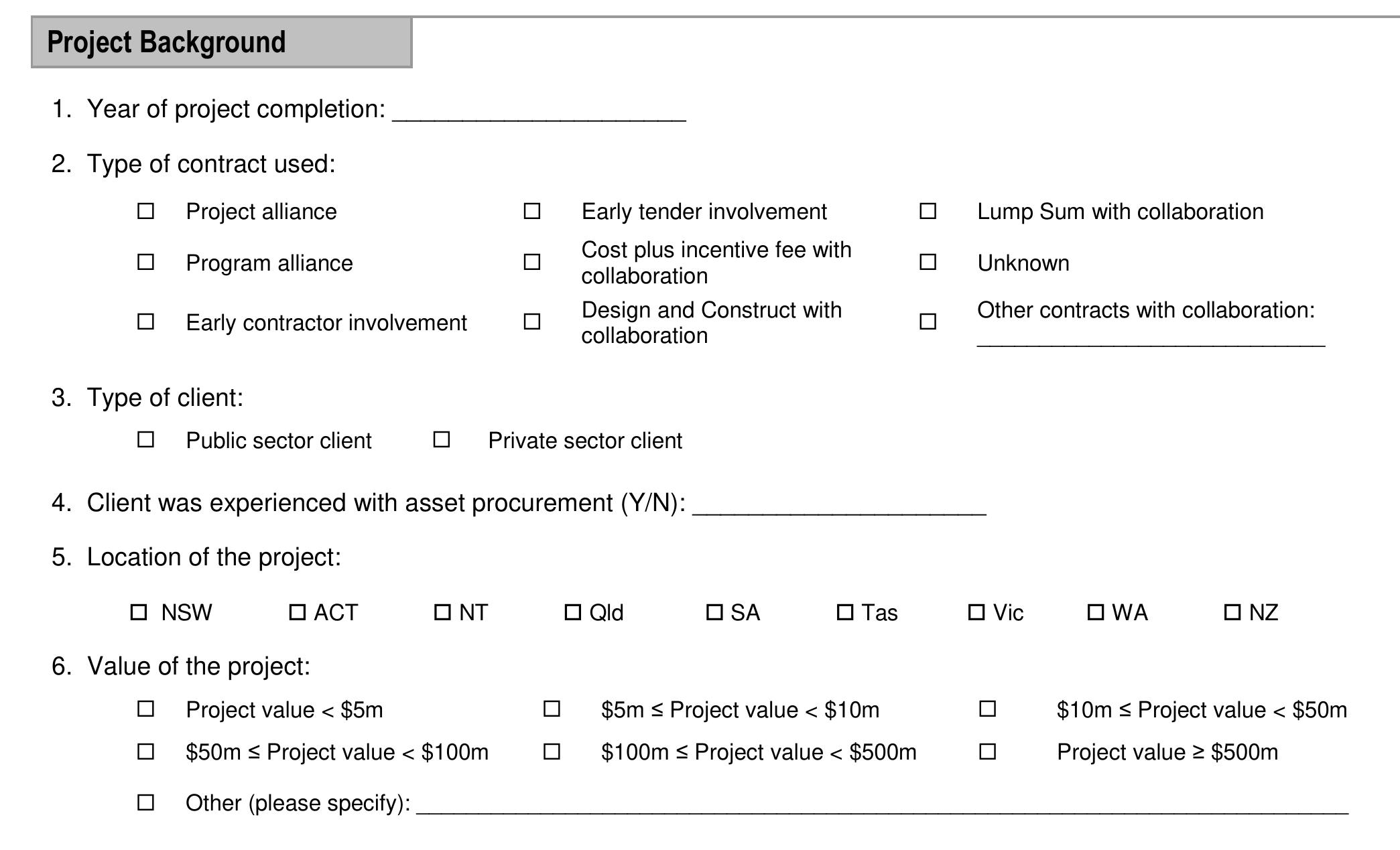 7. Value of the contract your organisation held in the project:  Your most recently completed collaborative project 
