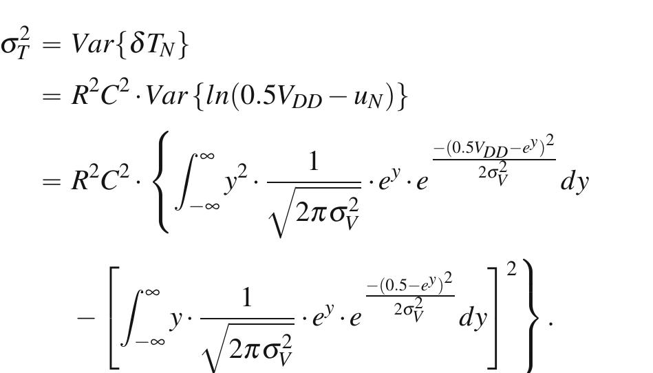 VECAUSE OL UIE Teil SCHSIUVILY LO LUO THOS’,  In the following noise analysis, we assume that the additive noise is a stationary white Gaussian random variable with standard deviation oy. If we denote the noise AS Uy, then it can be expressed as u, ~ N(0, 07). Thus, the output pulse width 7,,, can be expressed as discrete time random processes that depend on noise uy. By using (10.17) and (10.19), assuming y = In(0.5Vpp — uy), the variance of jitter, oF, san be derived according to the variance of noise voltage, o2, as: 