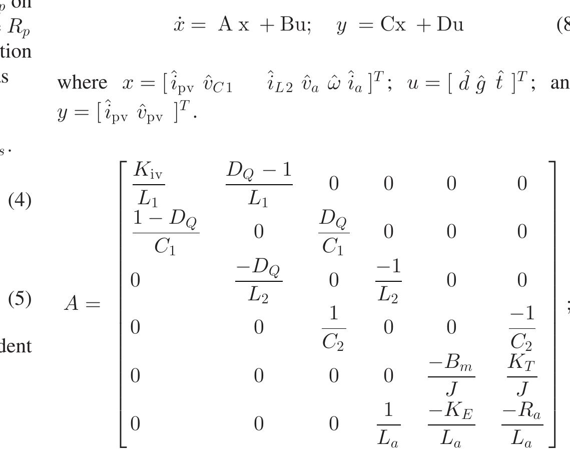 By mixing the PV array, the Cuk converter and the DC motor models and neglecting the second order small variations terms,  the final small signal model in state-space representation for the entire PVPS is described in (8). 