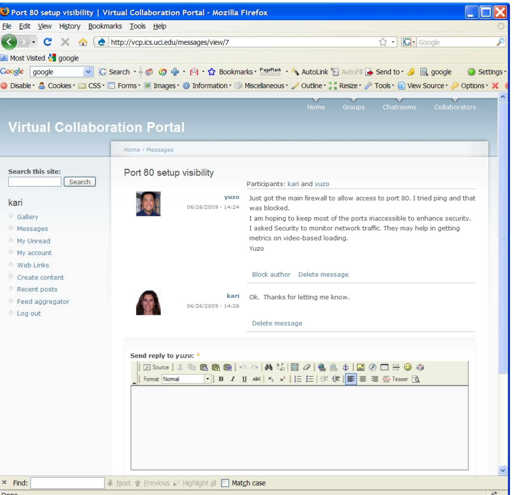 Figure 20: Private message In addition users can create and/or join chat rooms. A listing of available chat rooms can be viewed by selecting “Chatrooms” in the primary menu in the upper right corner of each page. Figure 21 shows a listing of chat rooms. Within a chat room such as the one shown in Figure4 22 a collaborator can join an existing chat or create a new one. A live chat is shown in Figure 23.