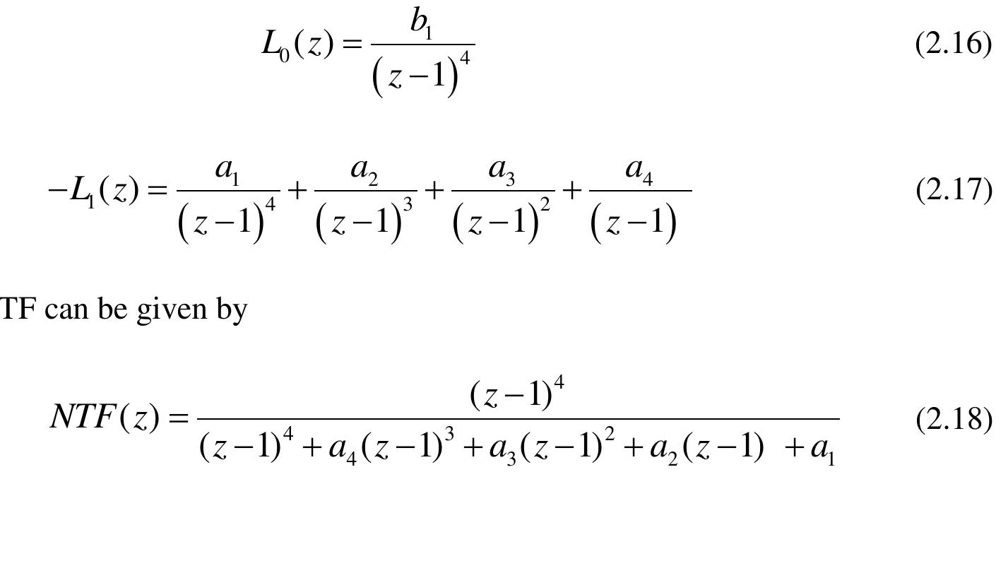 All zeros of NTF are at z =1. In other words, the zeros are all at DC in the frequency-  domain. The main advantage of this architecture is that it can achieve nearly flat 