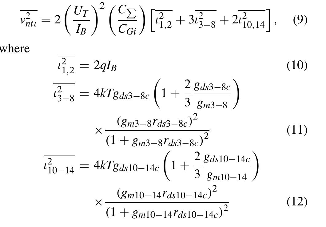 For very low biasing currents and large transistor chan- nels areas, usually the thermal noise component is dominant. Assuming perfect symmetry of the OTA, its input-referred thermal noise (referred to i-th input) can be expressed as: 