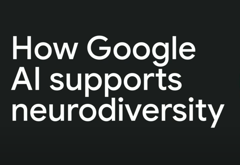 How Google AI is supporting neurodiversity thumbnail