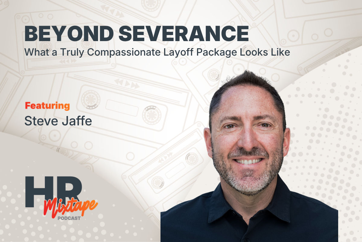 Beyond Severance: What a Truly Compassionate Layoff Package Looks Like