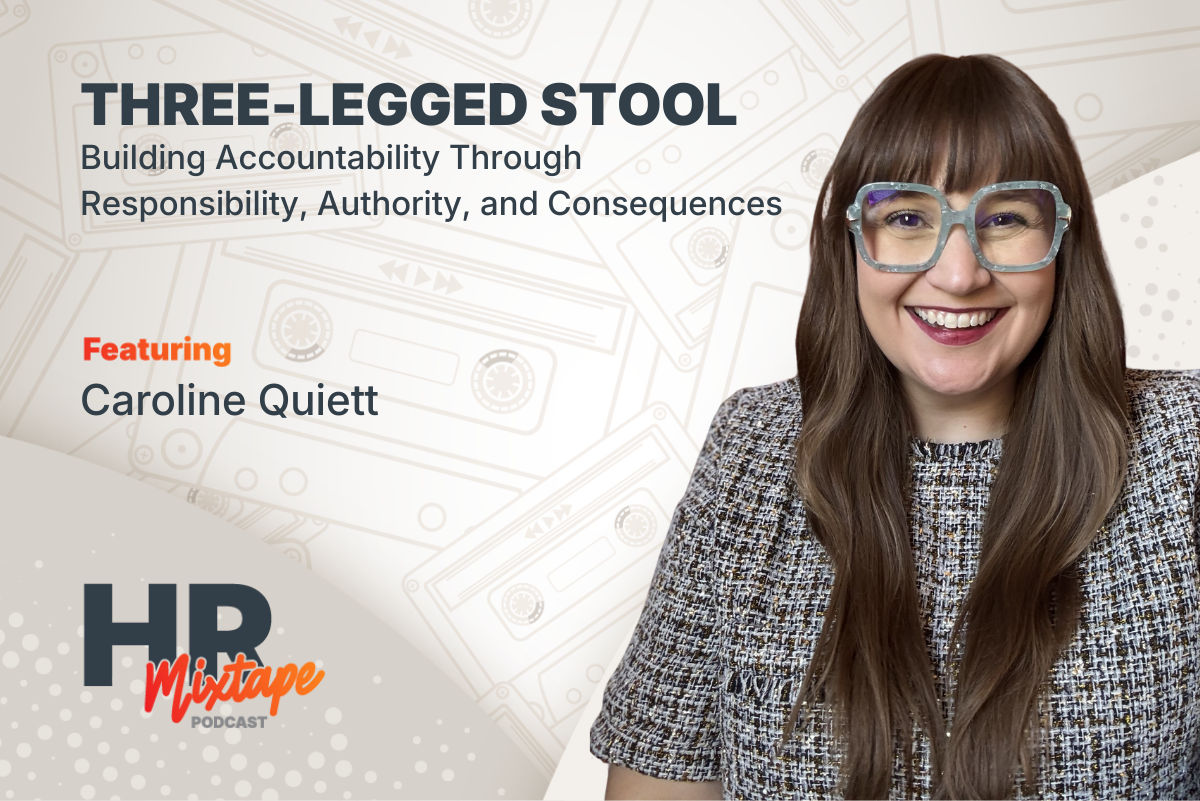 Three-Legged Stool: Building Accountability Through Responsibility, Authority, and Consequences