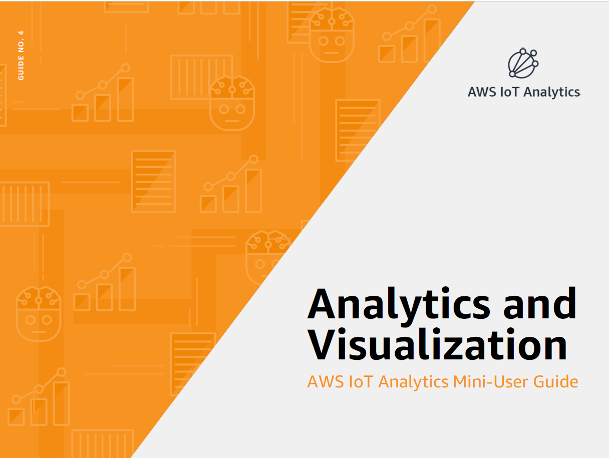 Mini guida per l'utente AWS IoT Analytics: Analisi e visualizzazioni