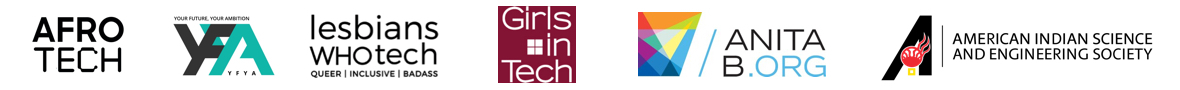 Afro Tech logo, YFYA logo, Lesbians Who Tech logo, Girls in Tech logo, AnitaB.org logo, American Indian Science and Engineering Society logo